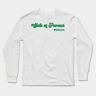 State of Paraná: Eu amo o Brasil - I love Brazil Long Sleeve T-Shirt